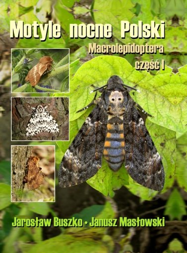 Motyle nocne Polski <BR>Macrolepidoptera cz. I